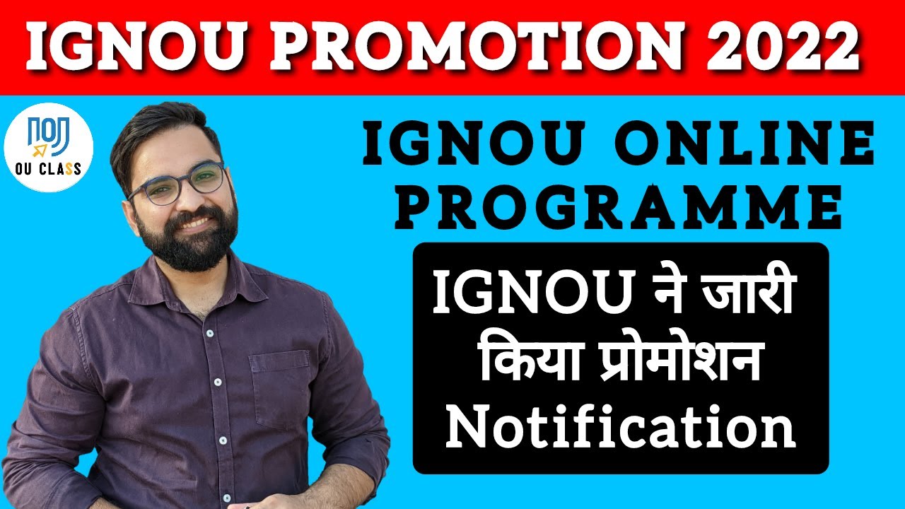 IGNOU Promotion Notification 2022 for Online Courses| Complete Guidance | Pravesh Mann | OU Class
