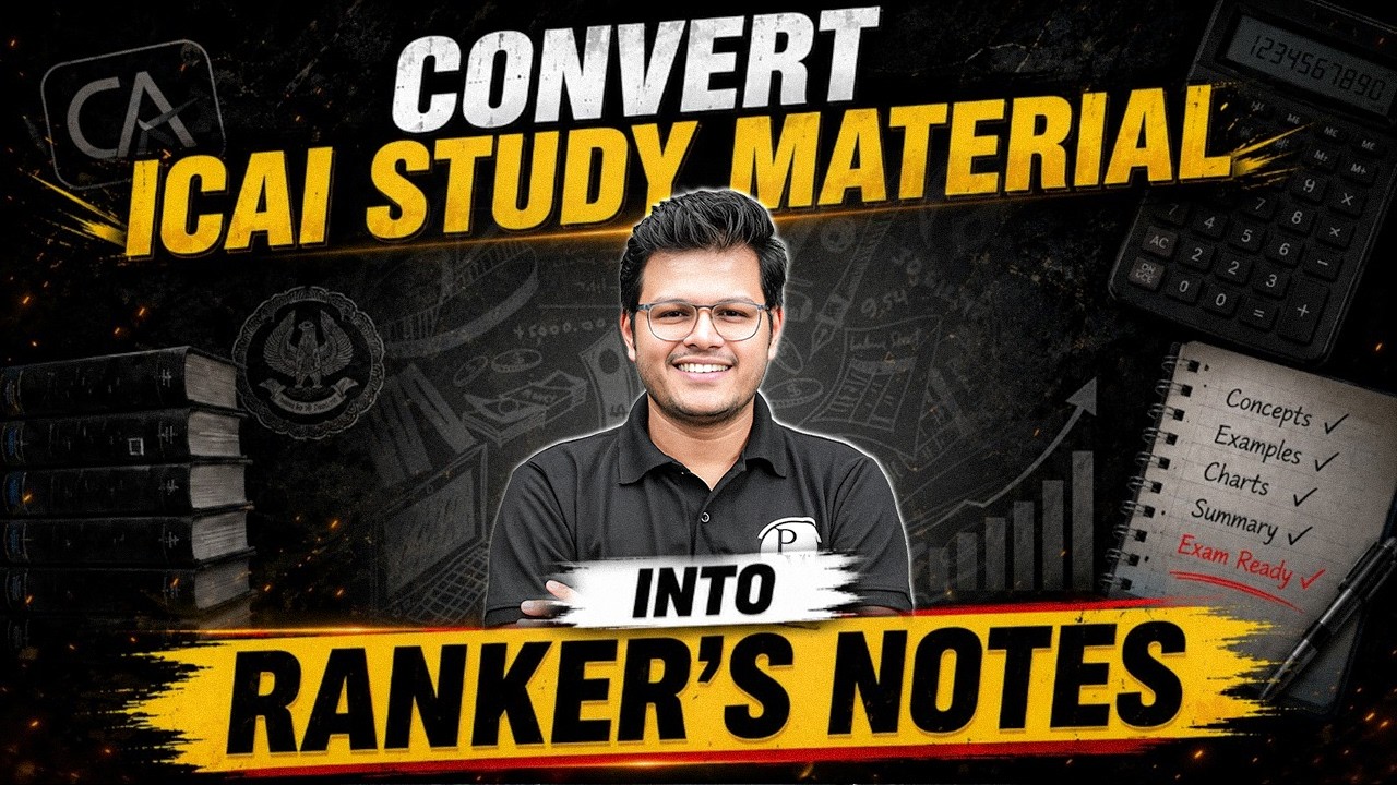 📋How to Make Notes from ICAI Study Mat Like a Ranker?🔥Notes Making Strategy | CA Chaitanya Jain