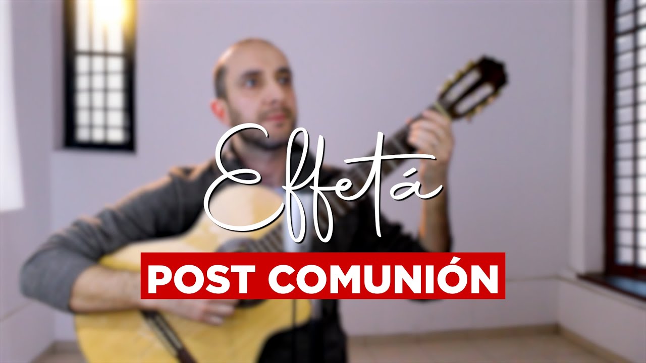 EFFET&Aacute; | Canto de post COMUNI&Oacute;N | Mariano Dur&aacute;n | De comuni&oacute;n para MISA