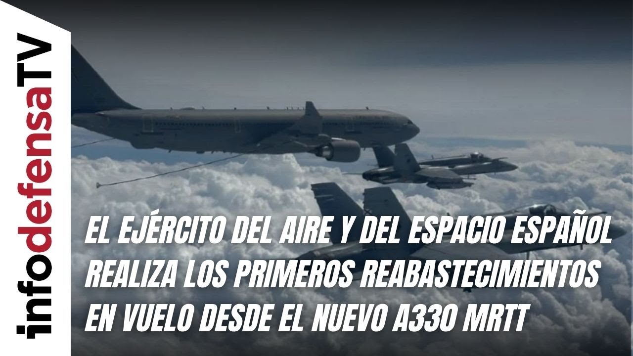 El Ejército del Aire realiza los primeros reabastecimientos en vuelo desde el nuevo A330 MRTT