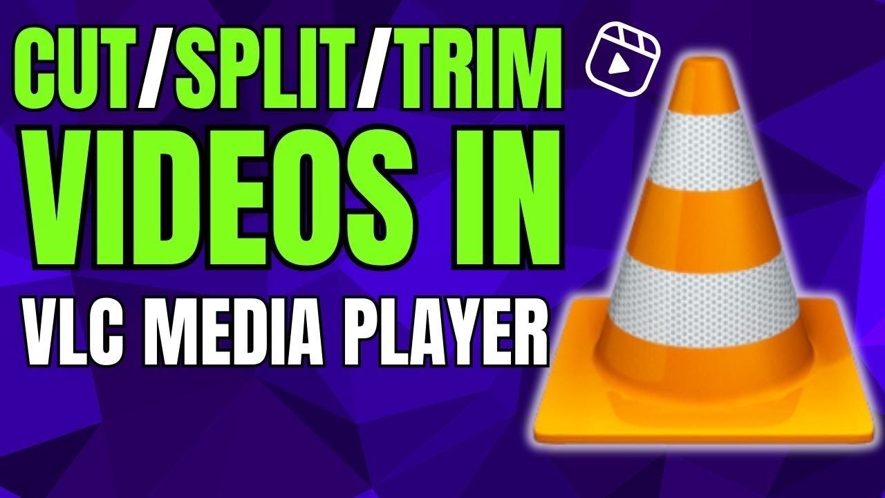 How To Cut/Split/Trim Videos In VLC Media Player