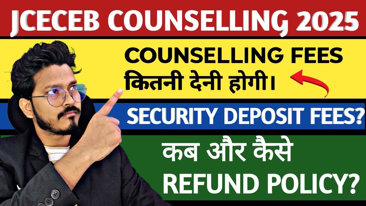 How much JCECEB SECURITY DEPOSIT FEES| OR COUNSELLING FEES will have to be paid. And what is Refu...
