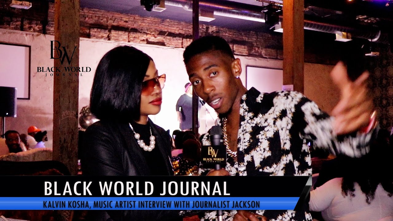 KALVIN KOSHA #R&B #SINGER & SONG #WRITER WITH #JOURNALISTJACKSON, #BLACKWORLDJOURNAL CLIP 3