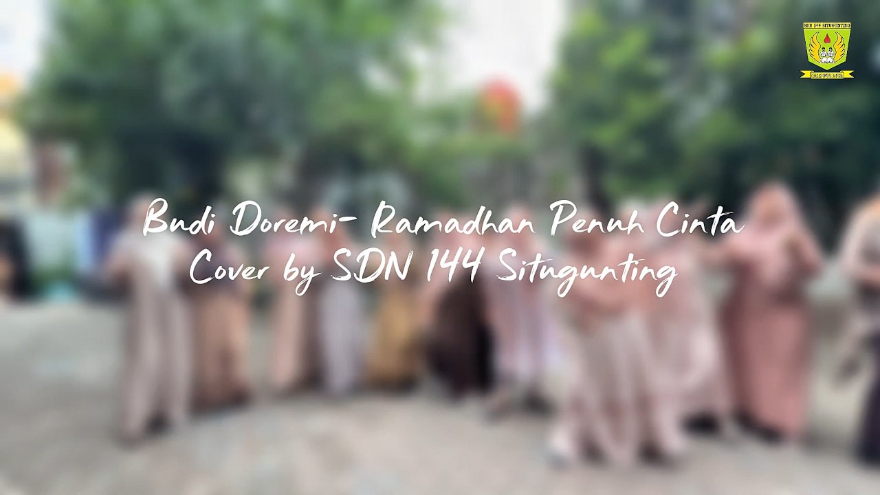 Budi Doremi•Ramadhan Penuh Cinta•Cover by SDN 144 Situgunting