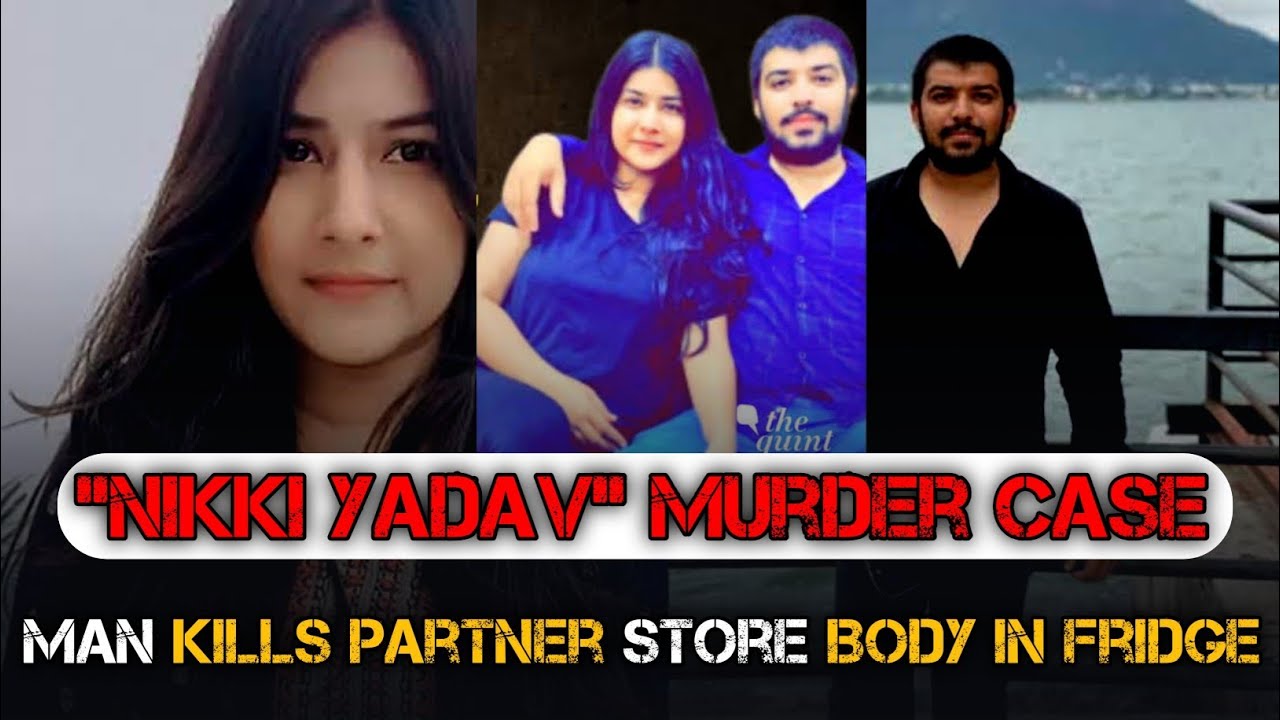 The Disturbing Nikki Yadav Murder Case - What Really Happened? (2024)