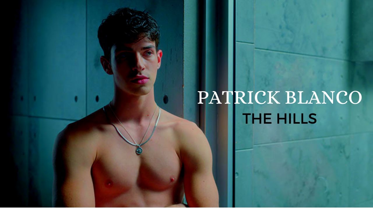 Patrick Blanco || The Hills {Elite}