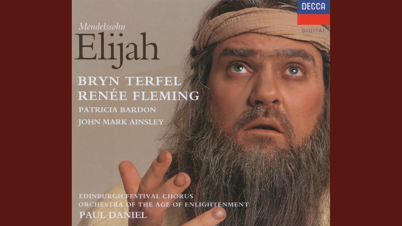 Mendelssohn: Elijah, Op. 70, MWV A25 / Part 1: 