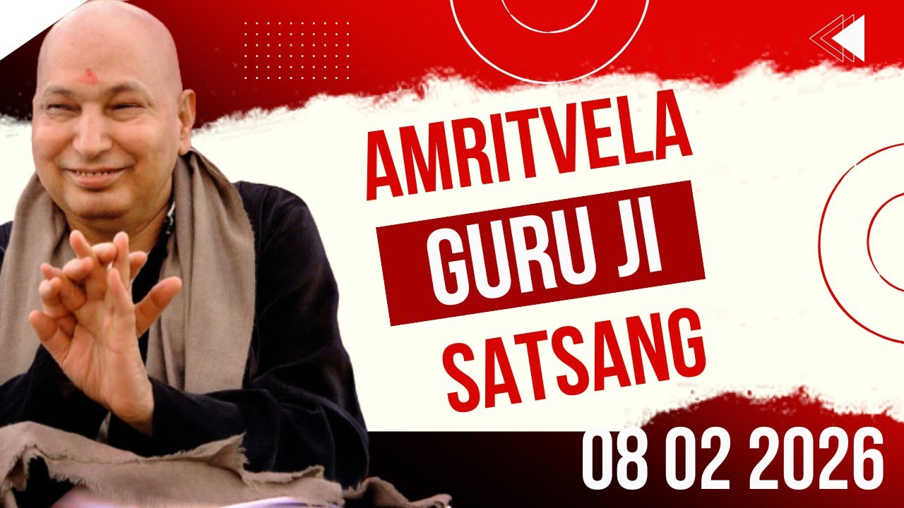 GURU JI SATSANG PLAYLIST || GURU JI AMRITVELA || SATSANG || 08 FEBRUARY 2026 SUNDAY