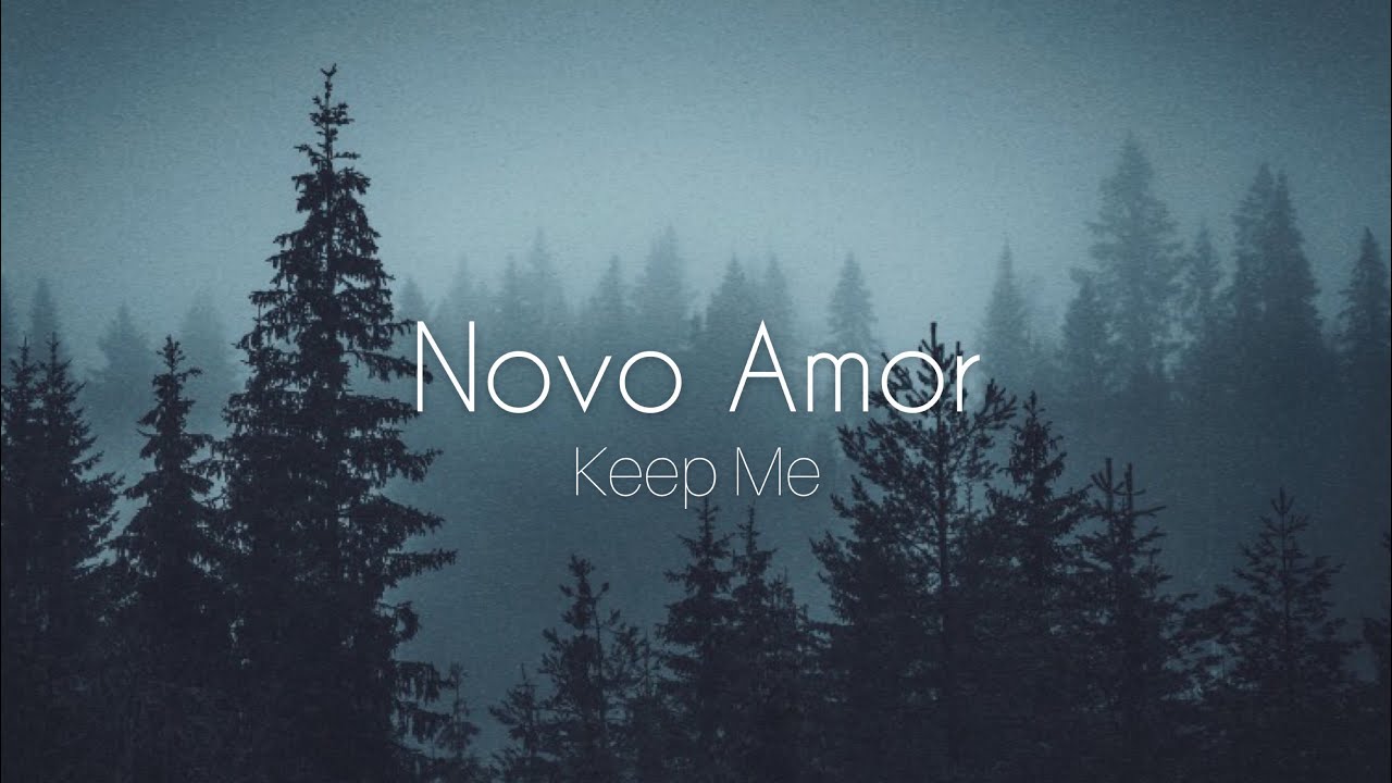 Novo Amor - Keep Me [slowed&reverb]