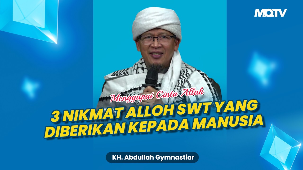 3 NIKMAT ALLOH SWT YANG DIBERIKAN KEPADA MANUSIA | KAJIAN AAGYM
