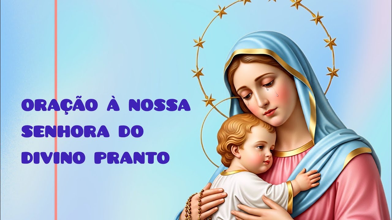 COLOQUE SEU PEDIDO NESTA ORAÇÃO À Nossa Senhora do DIVINO PRANTO | espere seu milagre 