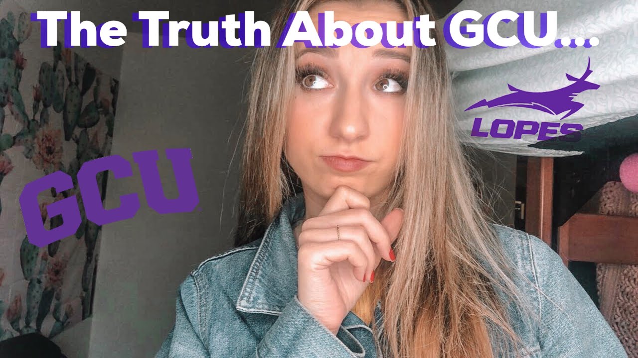 The Truth About GCU...