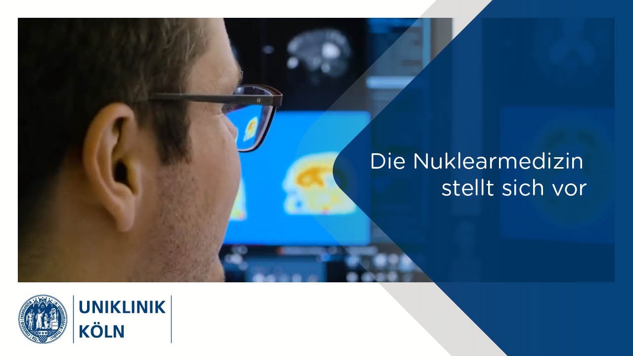 Die Nuklearmedizin stellt sich vor | Uniklinik Köln