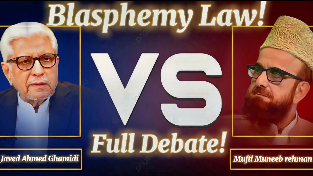 Full Debate: Blasphemy Laws in Islam | Mufti Muneeb vs Javed Ahmed Ghamidi