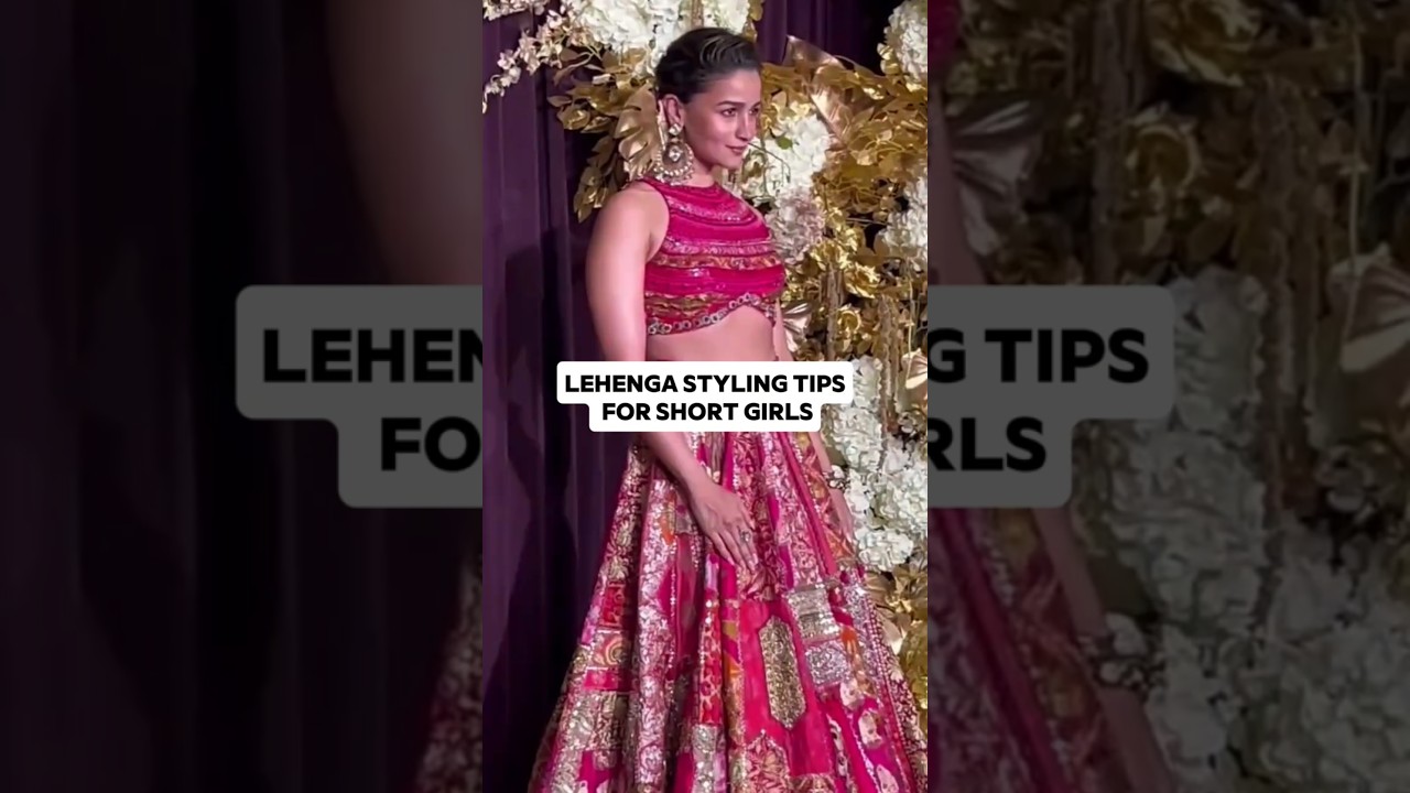 Short girls lahenga styling tips 