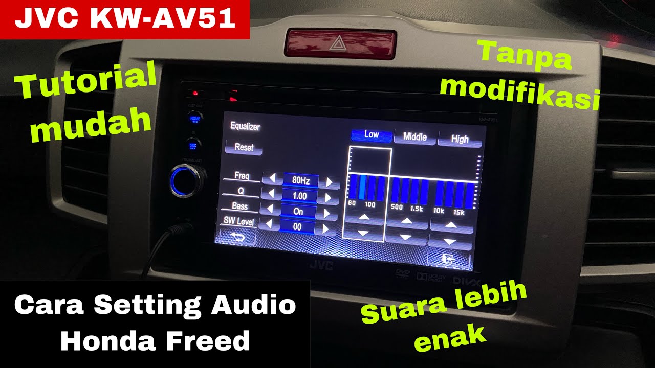 Cara Setting Audio Honda Freed E PSD 2012-2014, Jazz, City Agar Enak Tanpa Modifikasi di JVC KW-AV51
