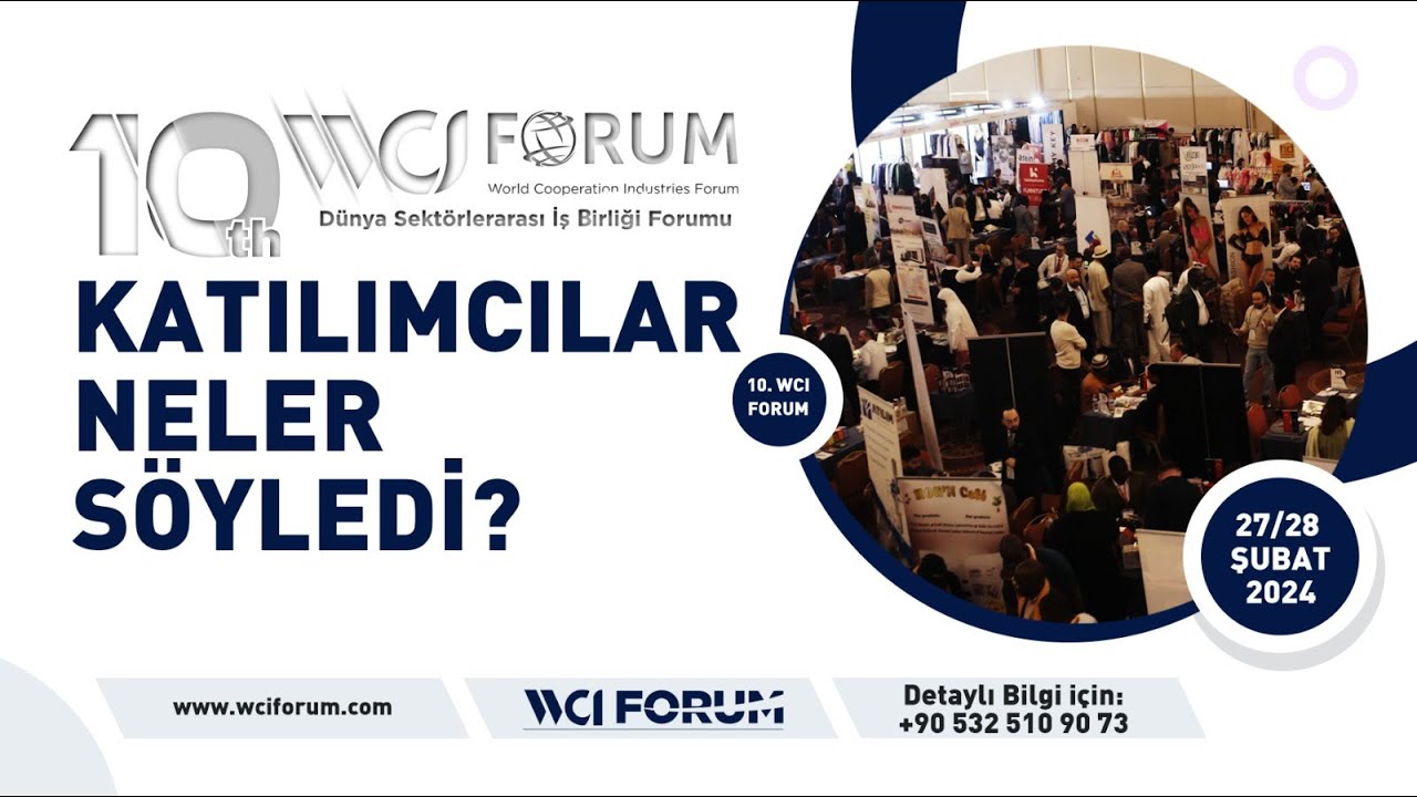 10. Wci Forum Katılımcıları Neler Dedi?
