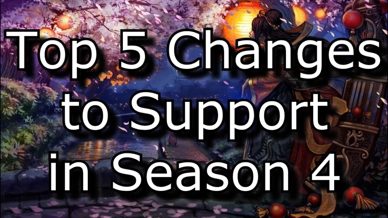 Top 5 Changes to Support in Season 4 | League of Legends LoL Season 4 Support Strategies