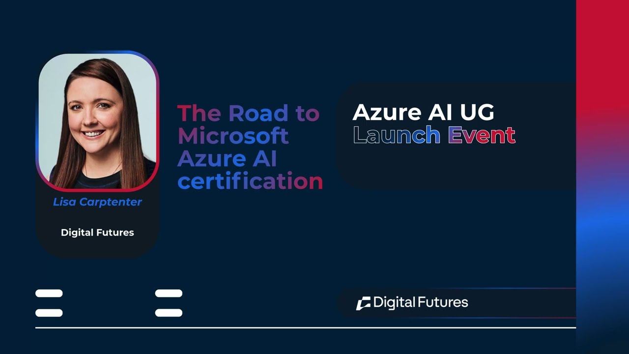 Lisa Carpenter | The Road to Microsoft Azure AI Certification | Azure AI UG