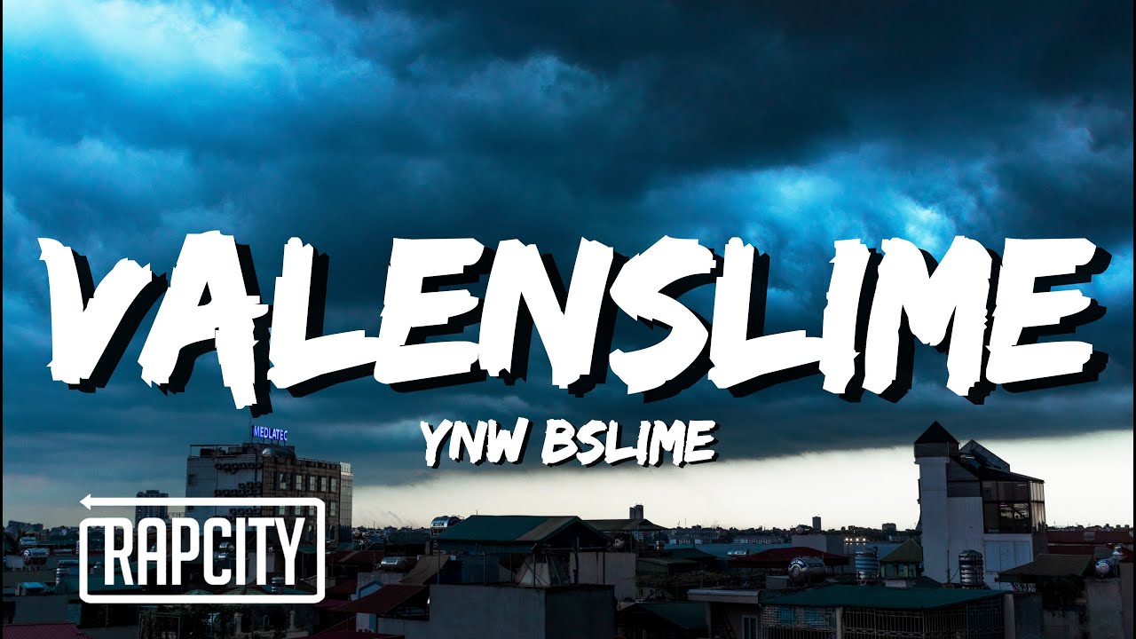 YNW BSlime - Valenslime (Lyrics)