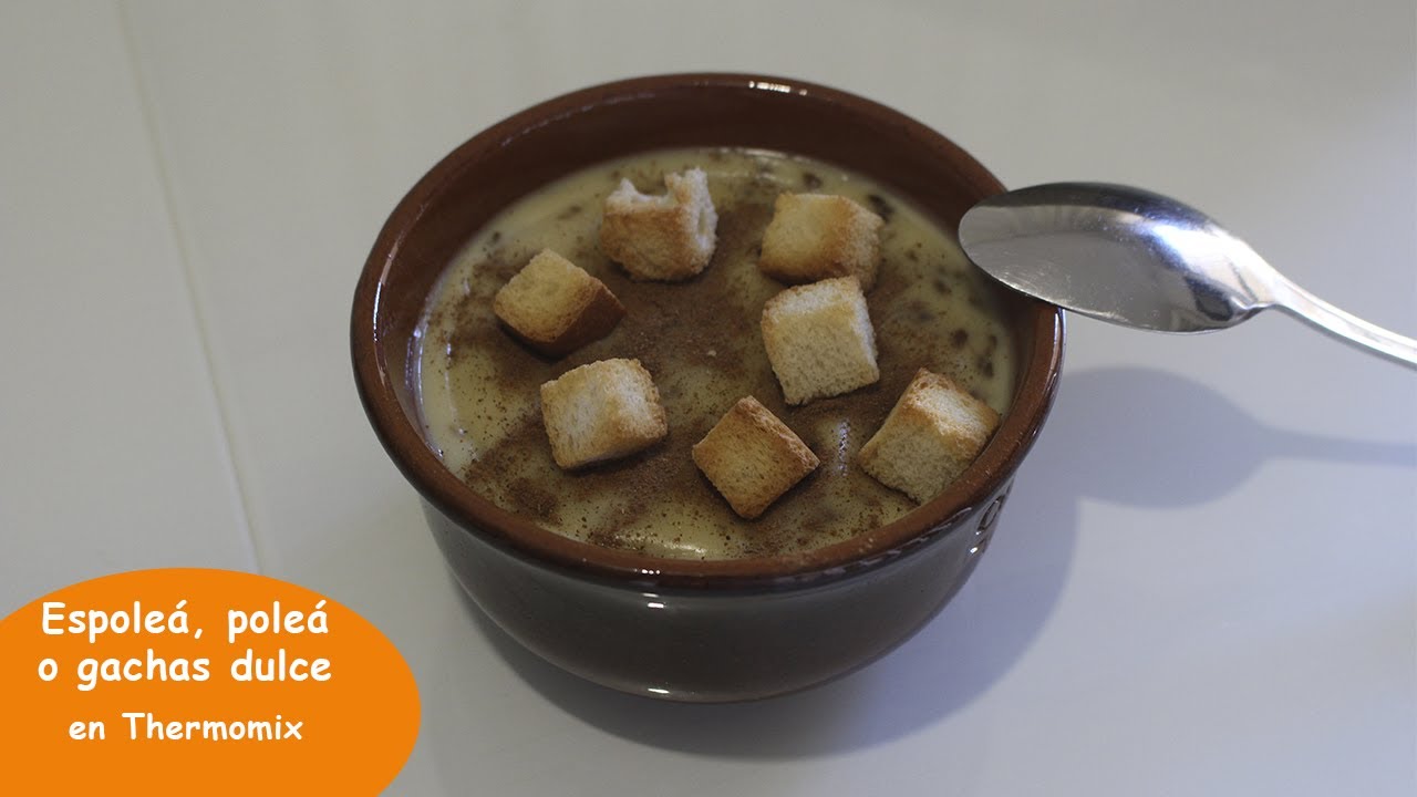 Espolea, polea o gachas dulce en Thermomix | Tipico postre sevillano