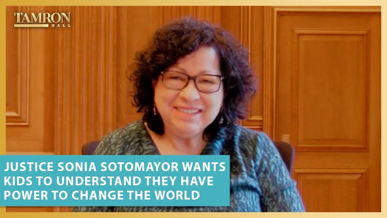 Justice Sonia Sotomayor Wants Kids to Understand That They Have Power to Change the World