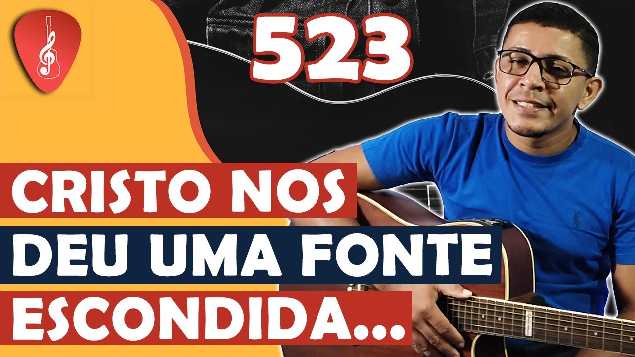 Como tocar CRISTO, A FONTE ESCONDIDA no violão - 523 da Harpa Cristã | Música Simples