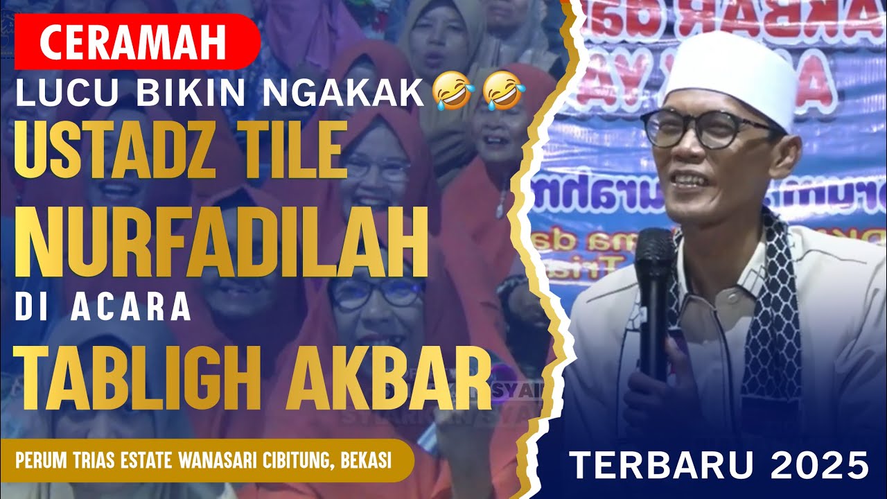 Bikin Ngakak!! Ceramah Lucu Ustad Tile Terbaru 2025 Full