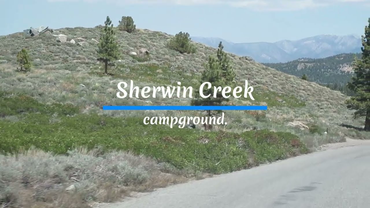 Sherwin Creek, Campground!