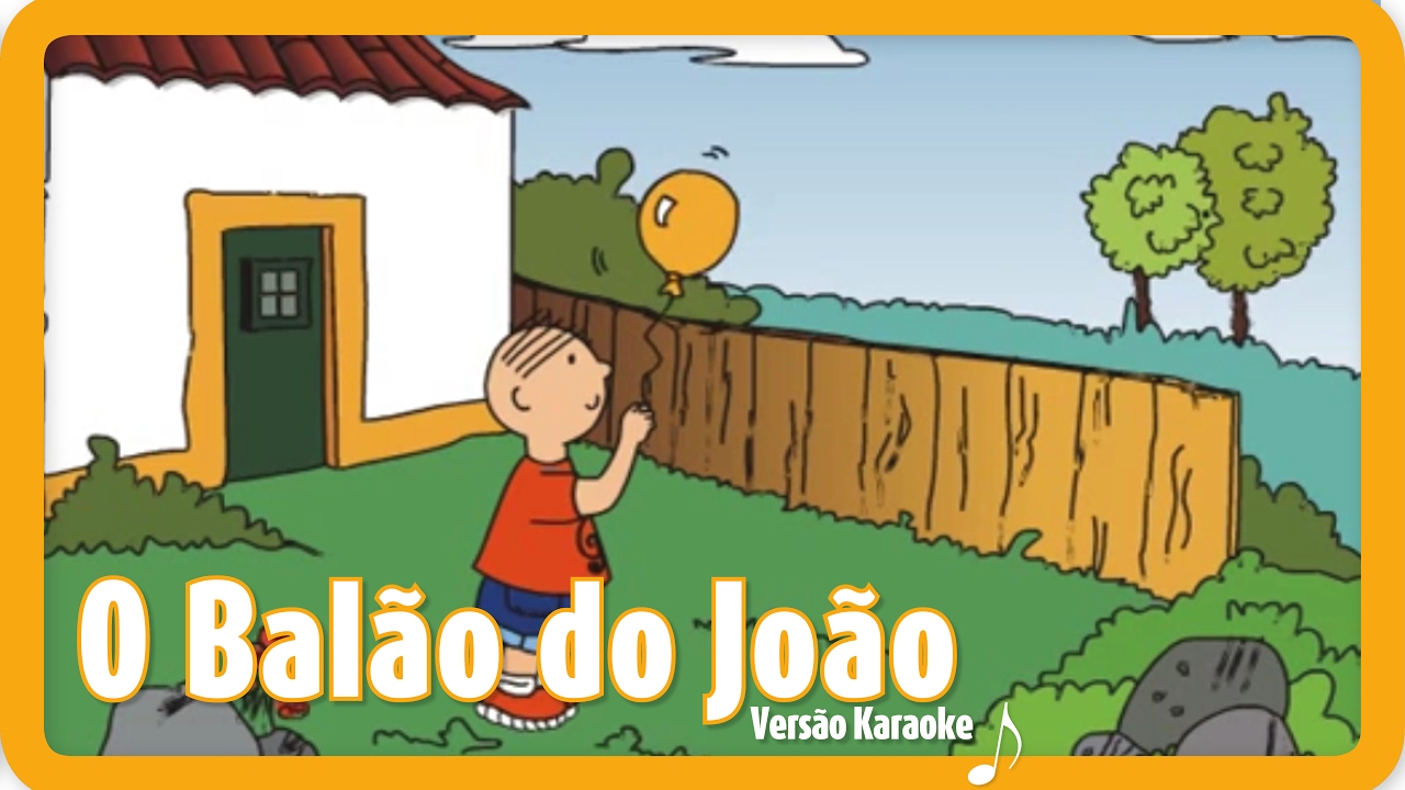 O bal&atilde;o do Jo&atilde;o | Can&ccedil;&otilde;es para crian&ccedil;as em Portugu&ecirc;s