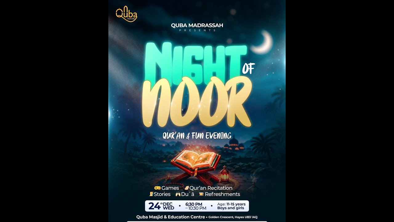 Quba Madrassah | Night of Noor | Qur'an and Fun Night 2025