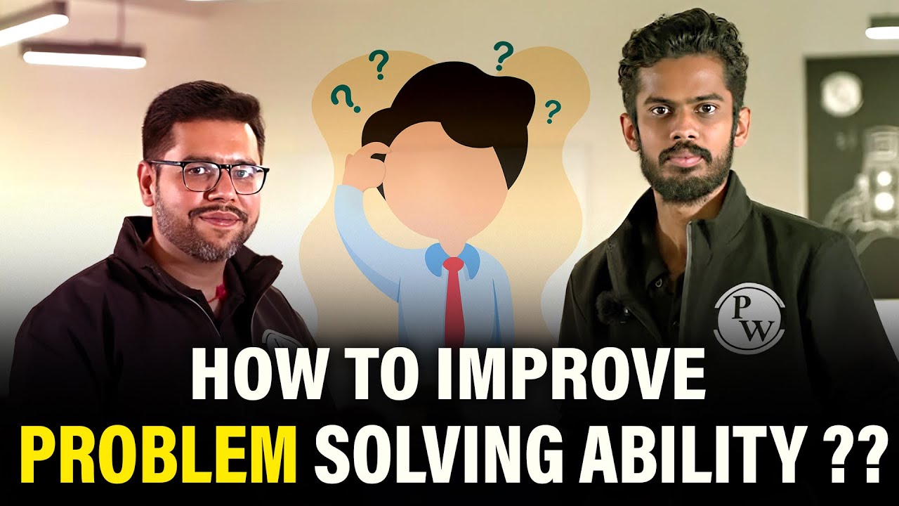 How to improve problem solving ability ???