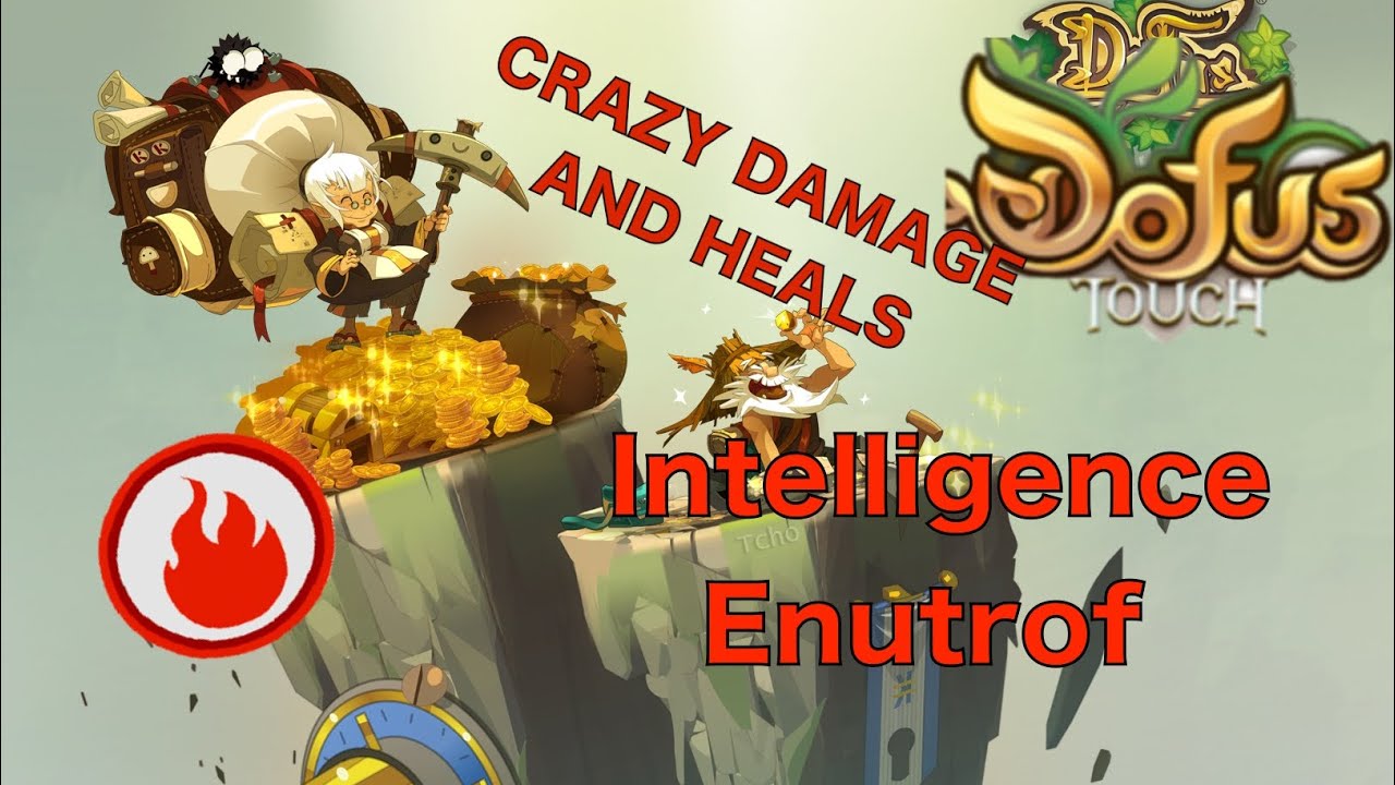 (Dofus Touch) Intelligence Enutrof Goes Crazy 🔥🔥🔥