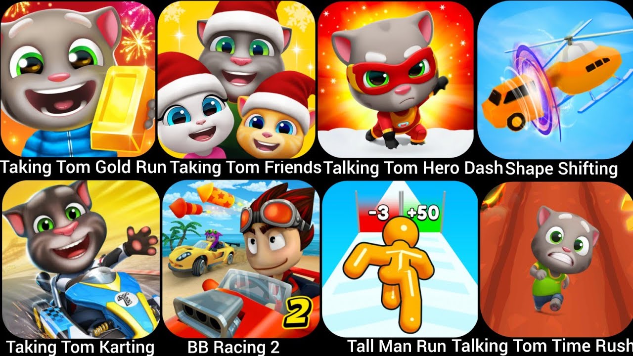 Talking Tom Gold Run,Shape Shifting,Talking Tom Hero Dash,Tall Man Run,Talking Tom Time Rush,My…