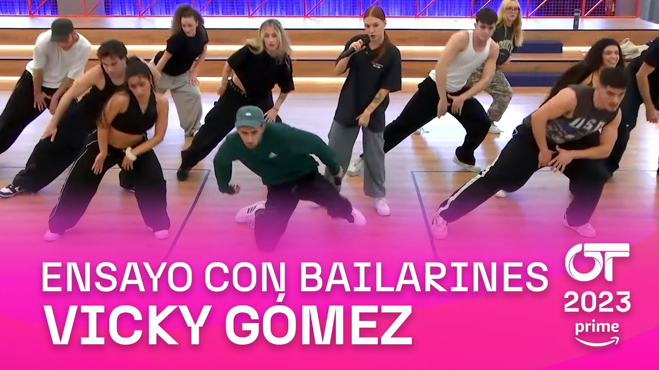 ENSAYO con BAILARINES y VICKY GÓMEZ (14 enero) | OT 2023