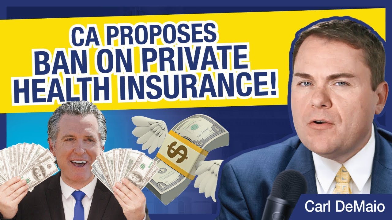 CA Proposes A Private Health Insurance Ban!