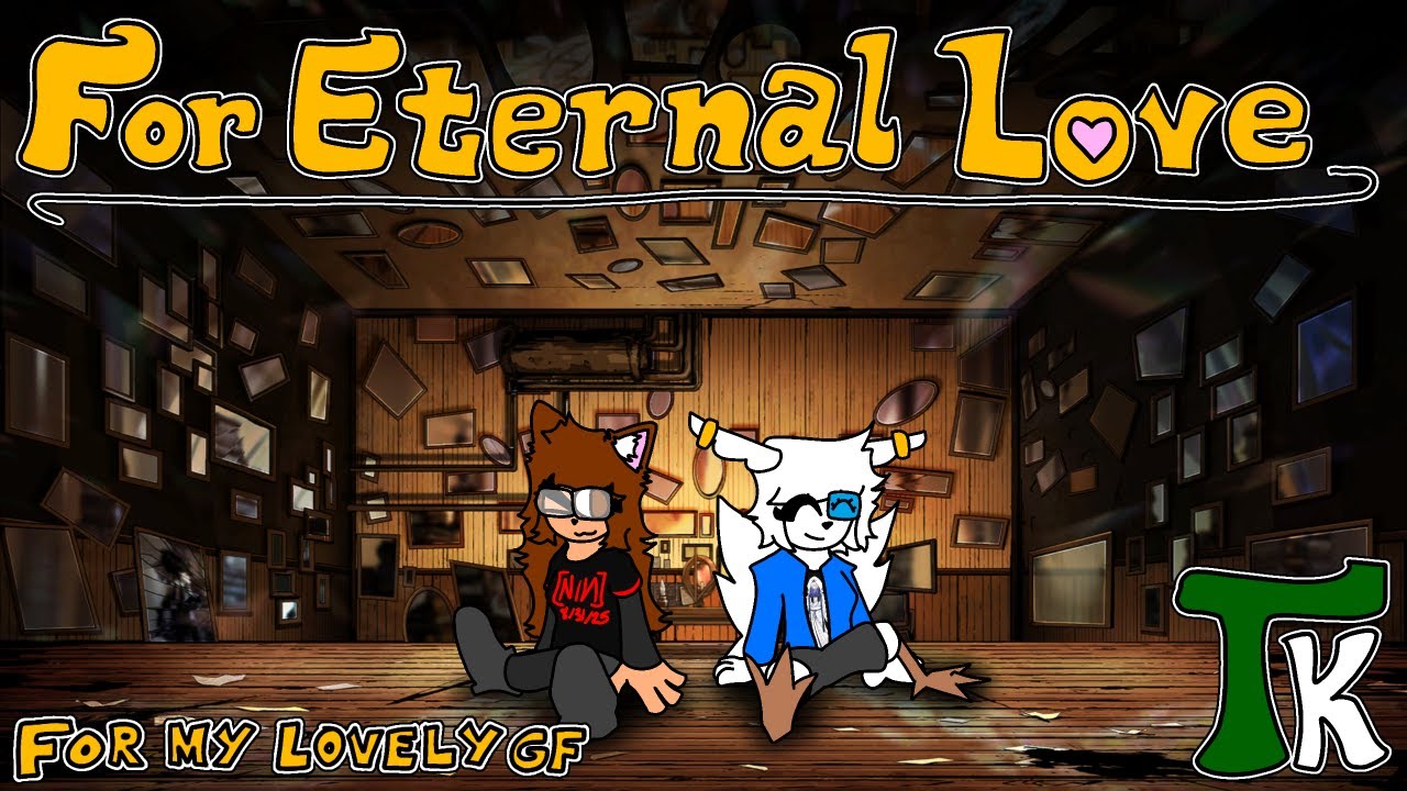 TrinityKitty - For Eternal Love | 1 Year Anniversary Present