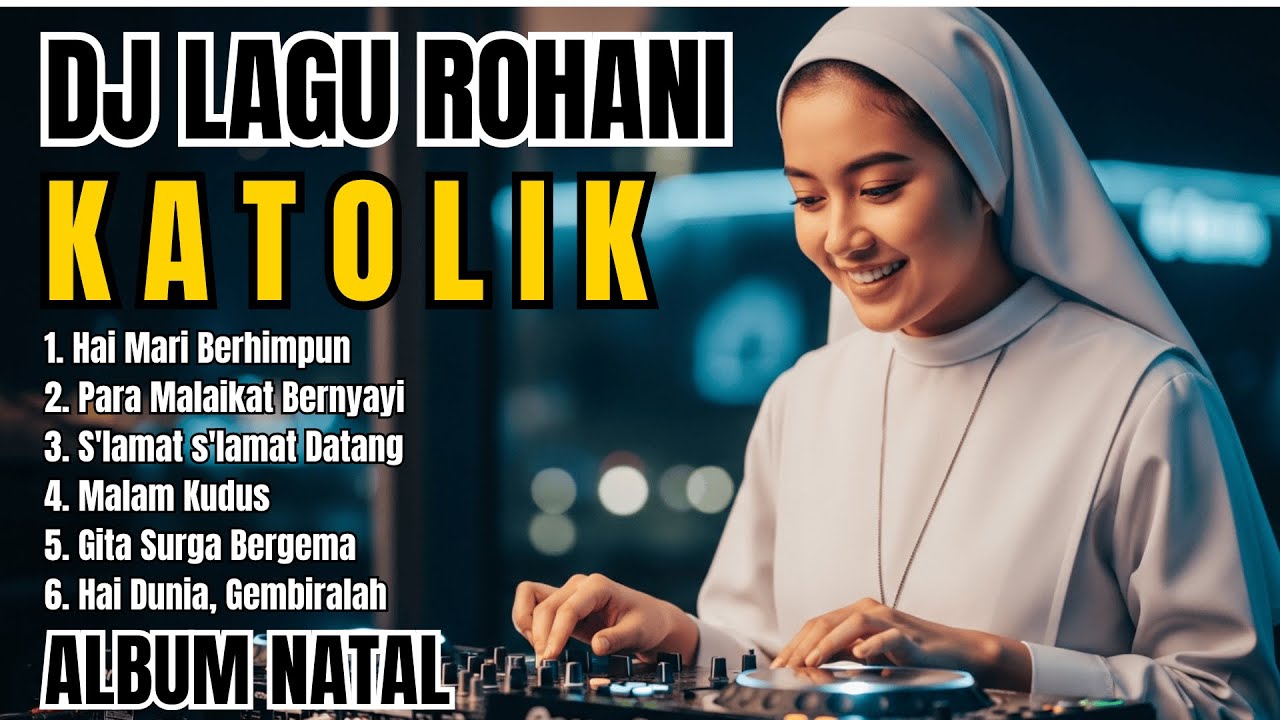 LAGU ROHANI KATOLIK - DJ REMIX NATAL TERBARU