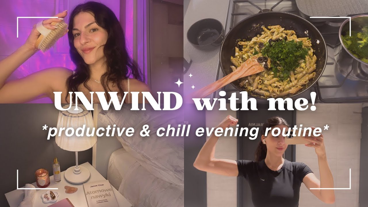 UNWIND WITH ME! | productive & chill evening routine