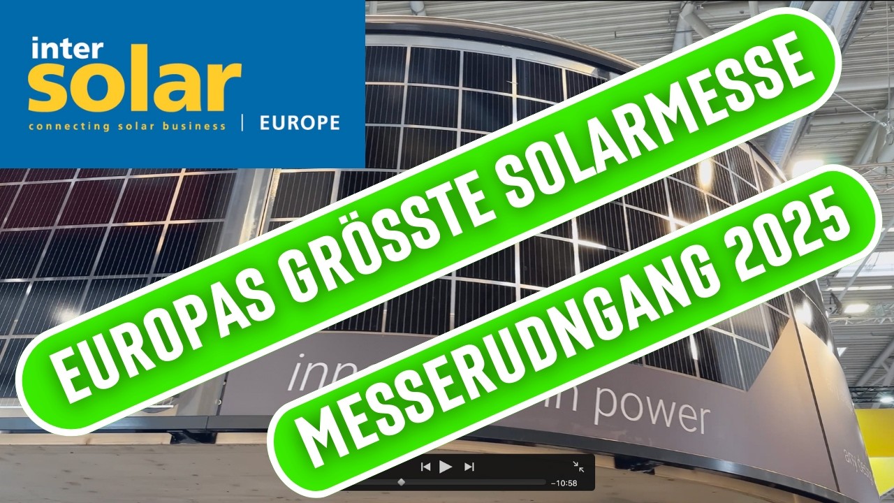 Intersolar 2025 Messerundgang auf Europas größter Solarmesse