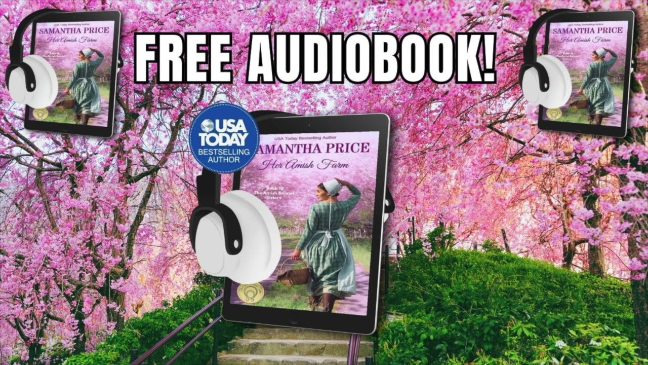Her Amish Farm - FULL AUDIOBOOK! … Amish Family Romance Book 🌾👒