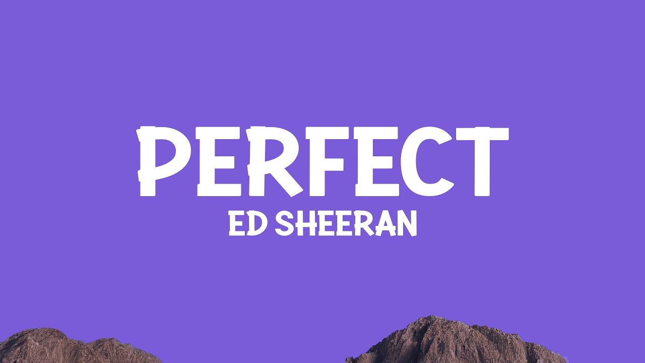 @EdSheeran - Perfect (Lyrics)