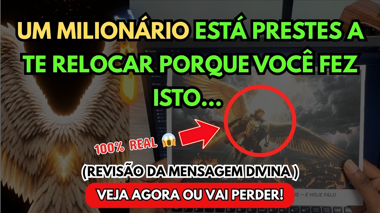 💸 Um MILIONÁRIO está prestes a te RELOCAR porque você fez ISTO… Mensagem de Deus hoje…