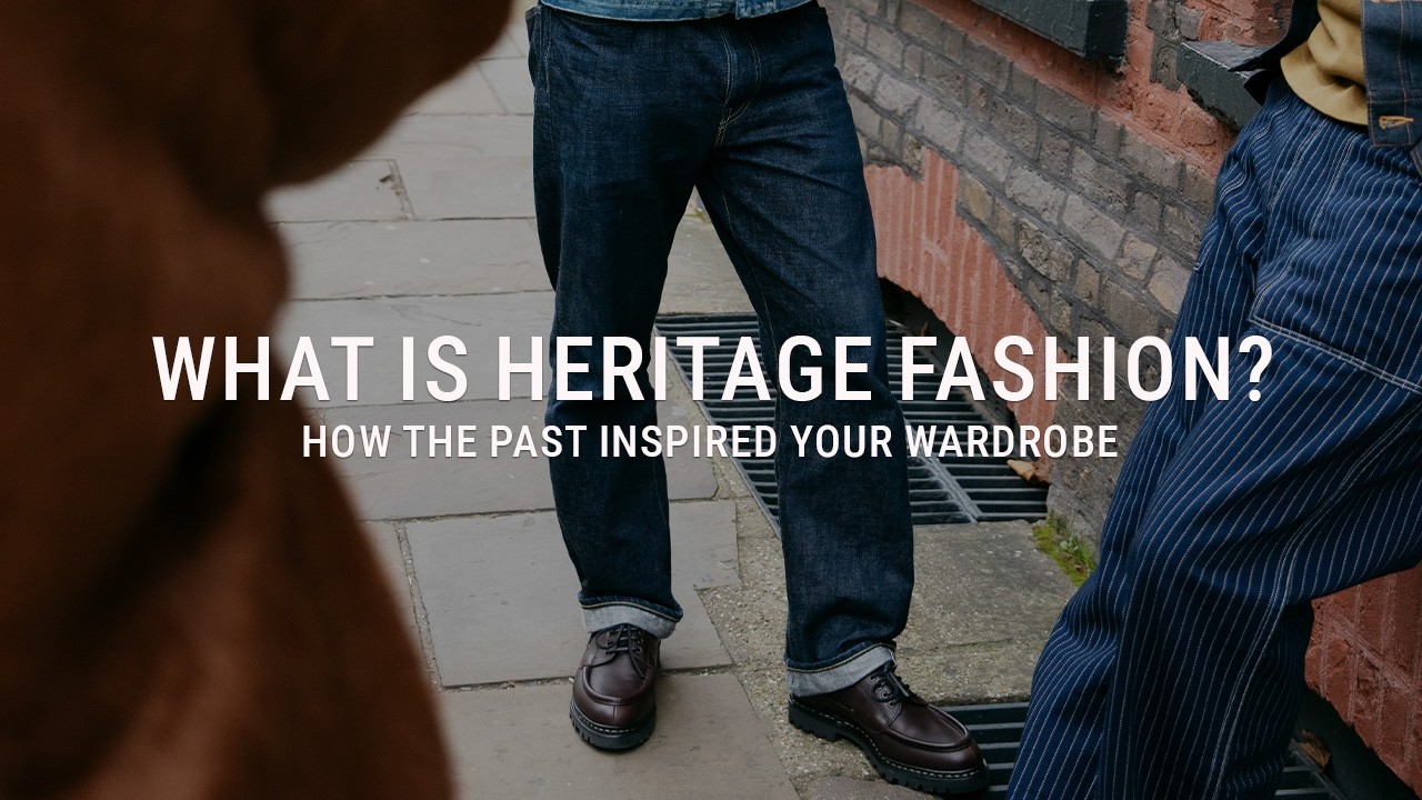 What is Heritage Fashion? | SON OF A STAG