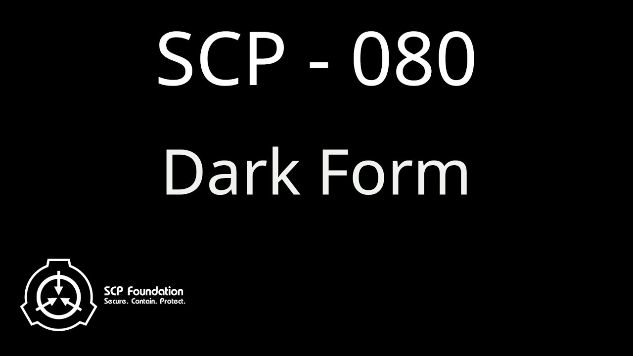 SCP 080 - Dark Form