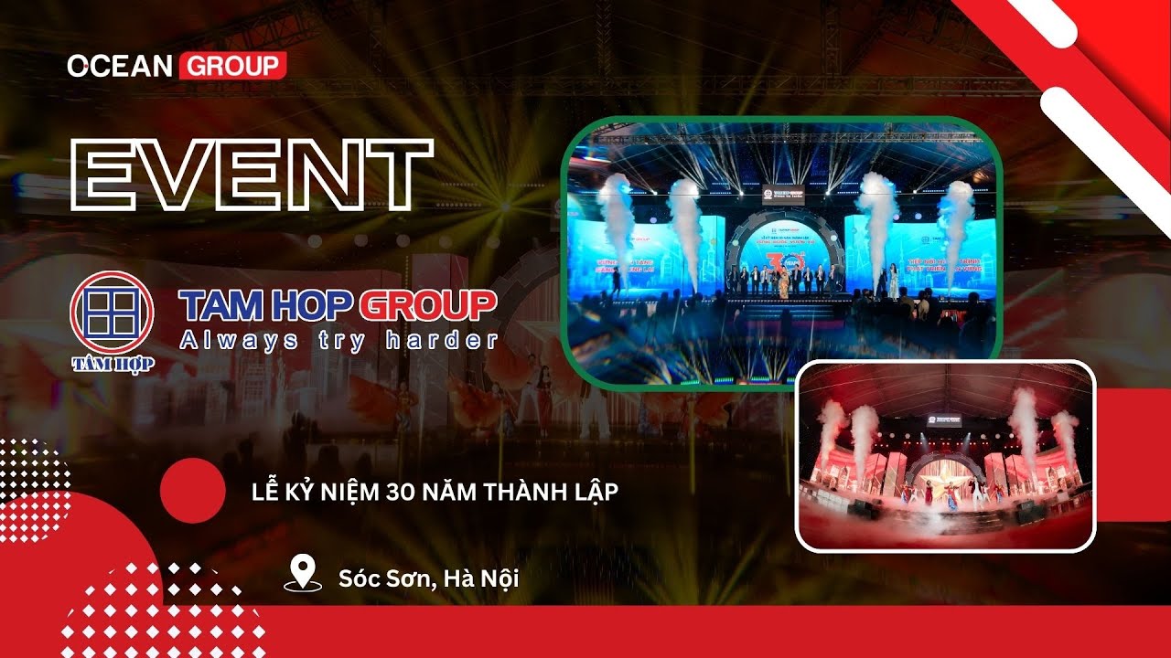 Event I Lễ Kỷ Niệm 30 Năm Thành Lập Tâm Hợp Group