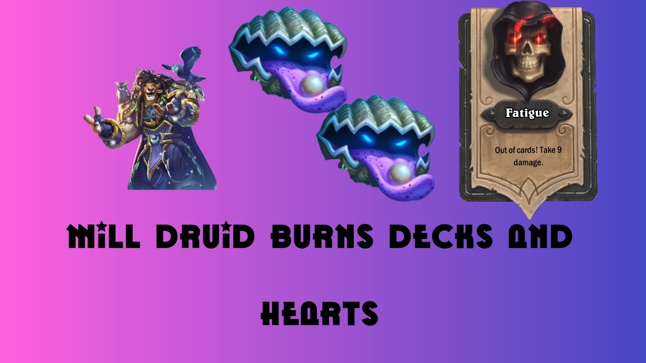 Mill Druid burns cards and shows off the big demons
