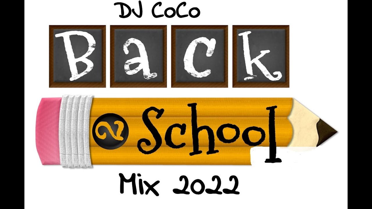 DJ CoCo - Back 2 School Mix 2022