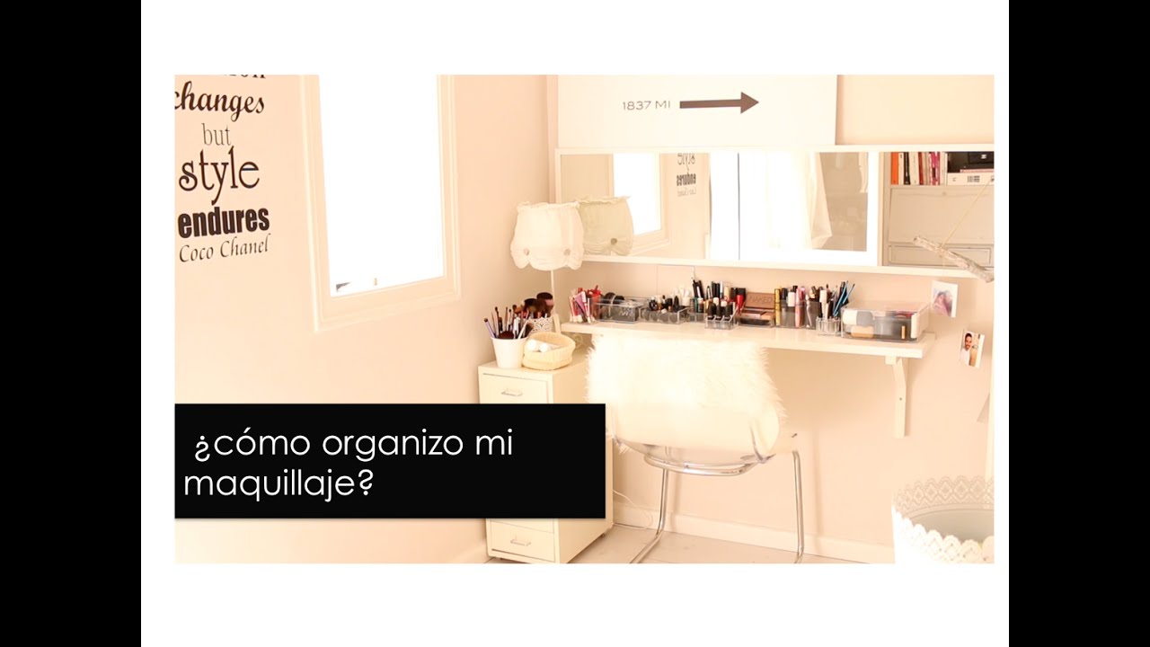 ¿Cómo organizo mi maquillaje? + colección