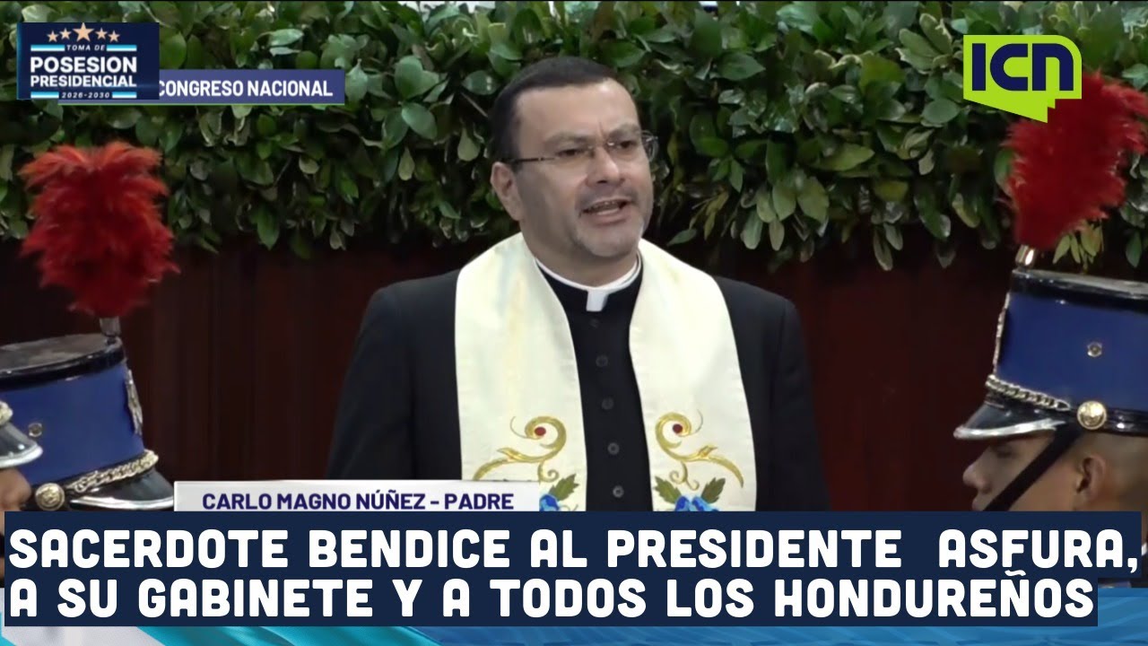 Sacerdote Magno Núñez bendice al presidente Nasry Asfura y al país en ceremonia de toma de posesión